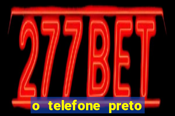 o telefone preto torrent magnet